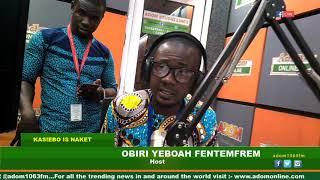 Kasiebo Is Naket on Adom FM (10-9-19)