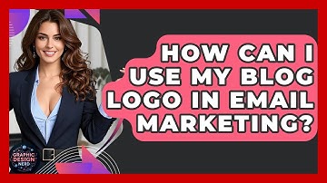 How Can I Use My Blog Logo In Email Marketing? - Graphic Design Nerd