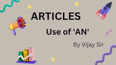 Learn English Grammar: Articles (Use of AN)