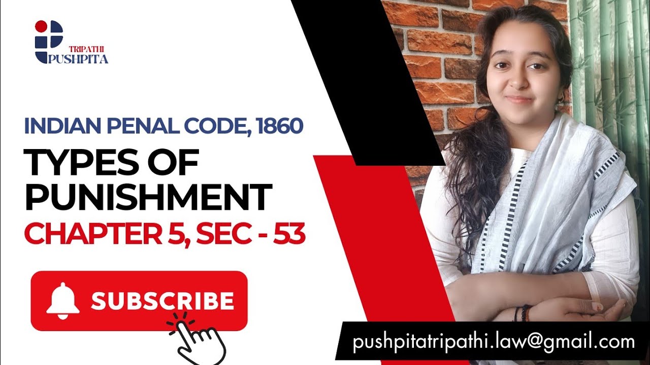 5 Types of  Punishments(Chapter -5 Sec-53 IPC,1860)