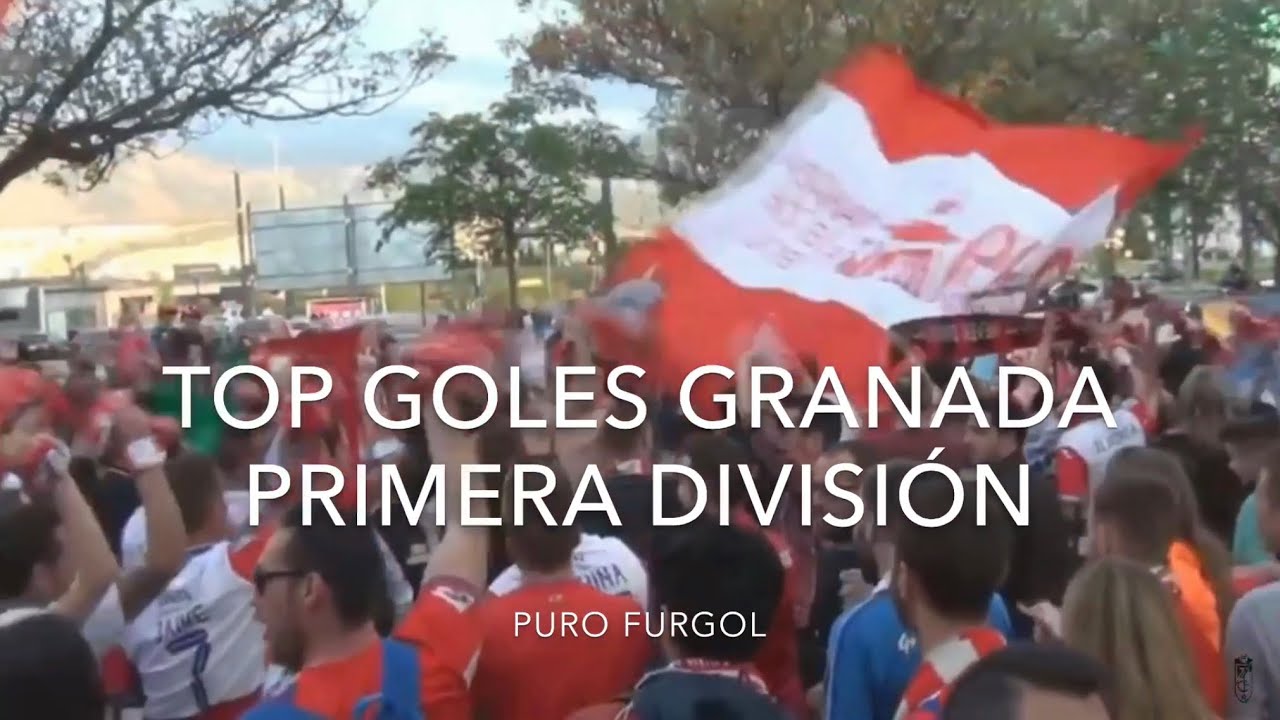 TOP 10 GOLES GRANADA CF PRIMERA DIVISI N YouTube