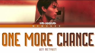 One more chance (Win Metawin) Color coded lyrics Eng/Rom/Thai