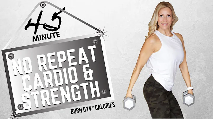 45 MINUTE NO REPEAT CARDIO AND STRENGTH | Fat Burn...