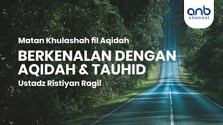 Ustadz Ristyan Ragil | Kitab Matan Khulashah fil Aqidah