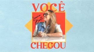 Video thumbnail of "Você Chegou - Luana Berti (Lyric Video Oficial)"