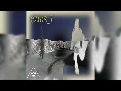 Ezras 7 Slowed Best Part 