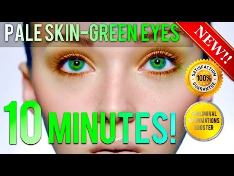 GET PALE SKIN WITH GREEN EYES IN 10 MINUTES SUBLIMINAL AFFIRMATIONS BOOSTER REAL RESULTS DAILY GET PALE SKIN WITH GREEN EYES IN 10 MINUTES SUBLIMINAL AFFIRMATIONS BOOSTER REAL RESULTS DAILY