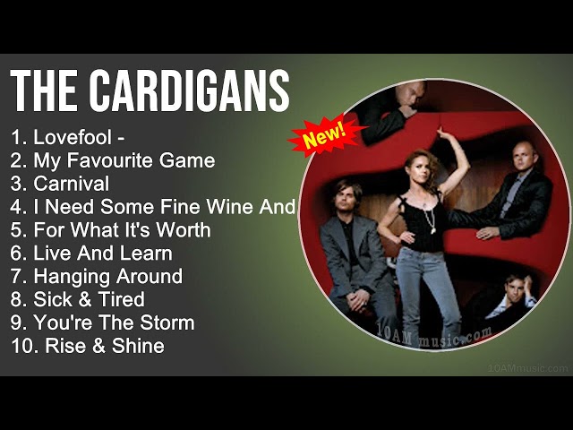 The Cardigans Greatest Hits - Lovefool, My Favourite Game, Carnival, I Need Some Fine Wine And You class=