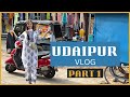 Udaipur vlog  part 1