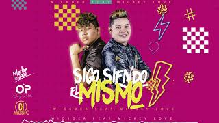 Video thumbnail of "Mickey Love Ft. Wickder El Unico - Sigo Siendo El Mismo (Remix)"