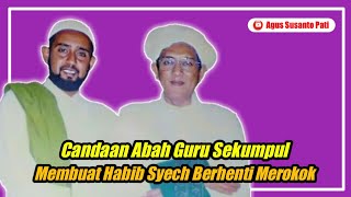 Candaan Abah Guru Sekumpul Membuat Habib Syech Berhenti Merokok
