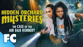 Hidden Orchard Mysteries: The Case of the Air B\&B Robbery | Full Mystery Movie | Family Central