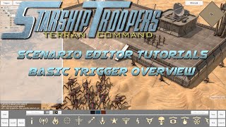 Starship Troopers: Terran Command - Scenario Editor Tutorials: #1 Basic Trigger Overview screenshot 1