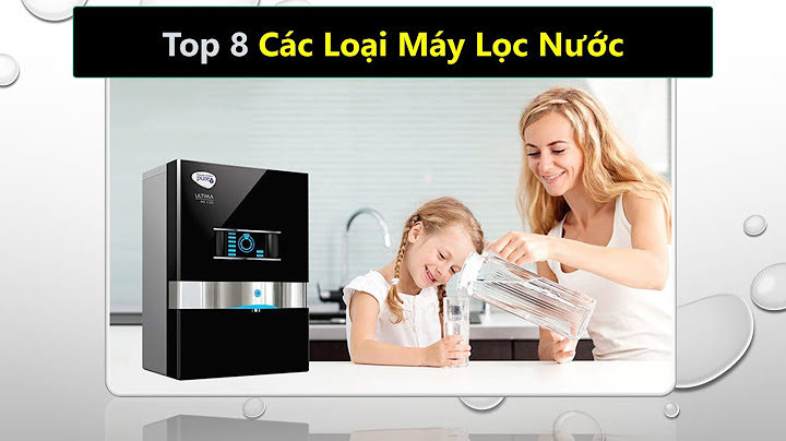 Đánh giá máy lọc nước trên thị trường