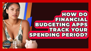 How Do Financial Budgeting Apps Track Your Spending Period? - Latino Finance Experts