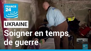 Ukraine : à Bakhmout, poursuivre les soins sous les bombes • FRANCE 24