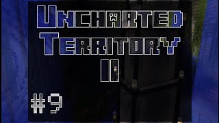 Uncharted Territory II Ep09: Piglet Stronghold