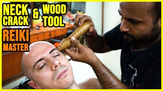 ASMR HEAD and BACK MASSAGE with NECK CRACKING and WOOD TOOLS by REIKI MASTER