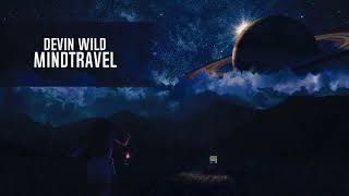 Devin Wild - Mindtravel (Psychonaut) [Extended Mix]