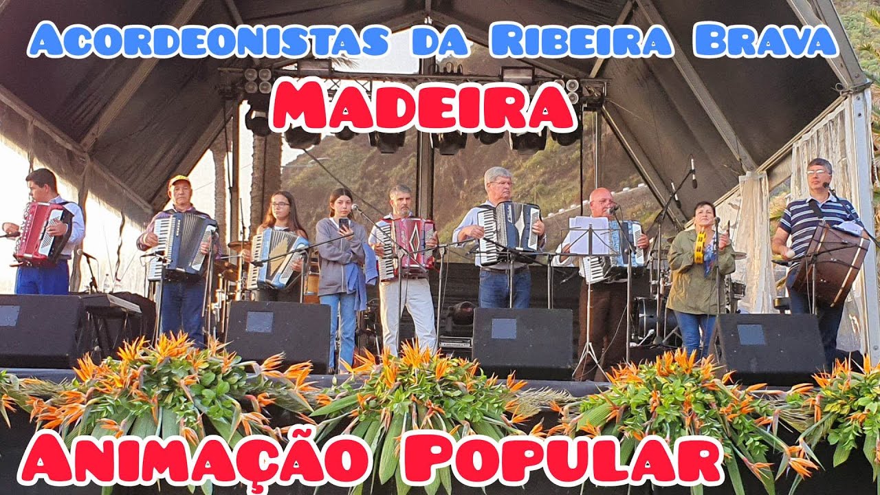 Animação Popular 2023 Grupo Acordeonistas Casa do Povo da Ribeira Brava Madeira Portugal