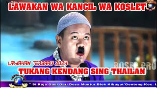 Tukang Kendang Sing Thailan Lawakan Wa Kancil Lan Wa Koslet Terbaru