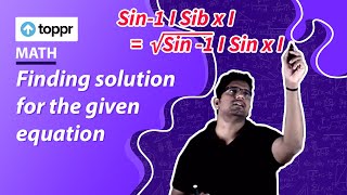 Inverse Trigonometric Function | Finding solution for the given equation