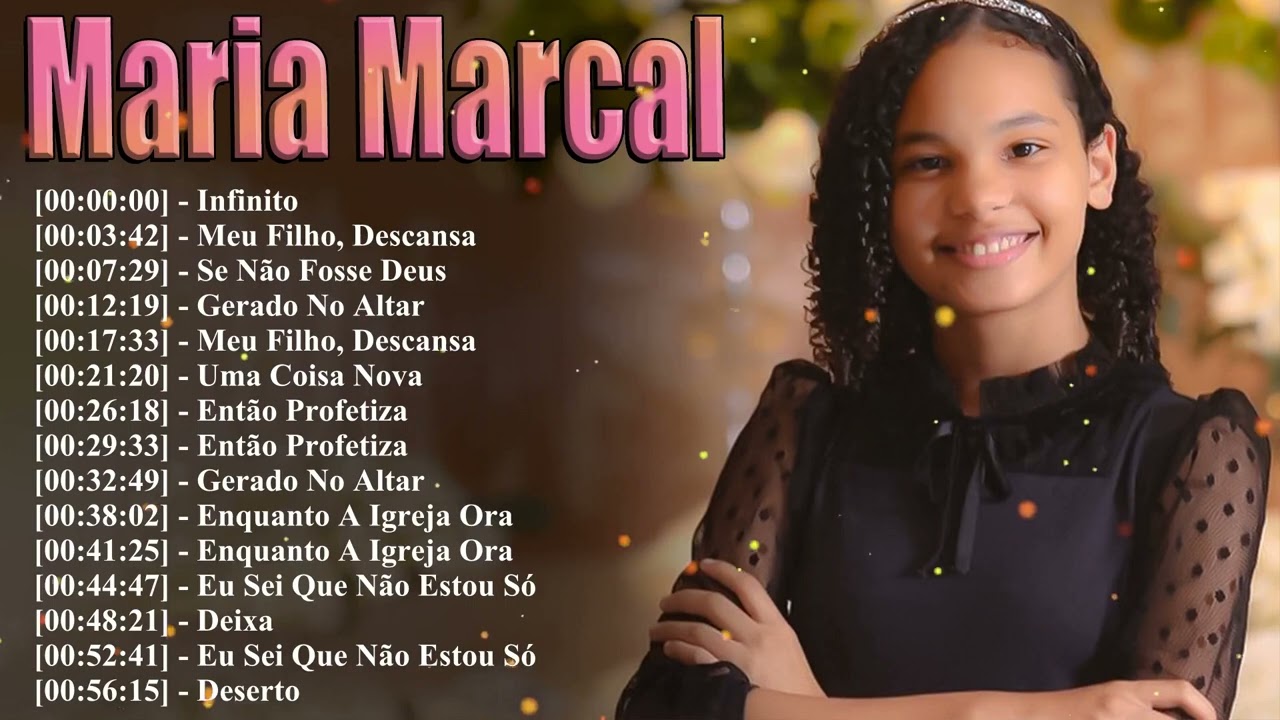 15 Músicas De Maria Marçal Que São Hits Mundiais Em 2026 Playlist Completa Grandes Sucessos