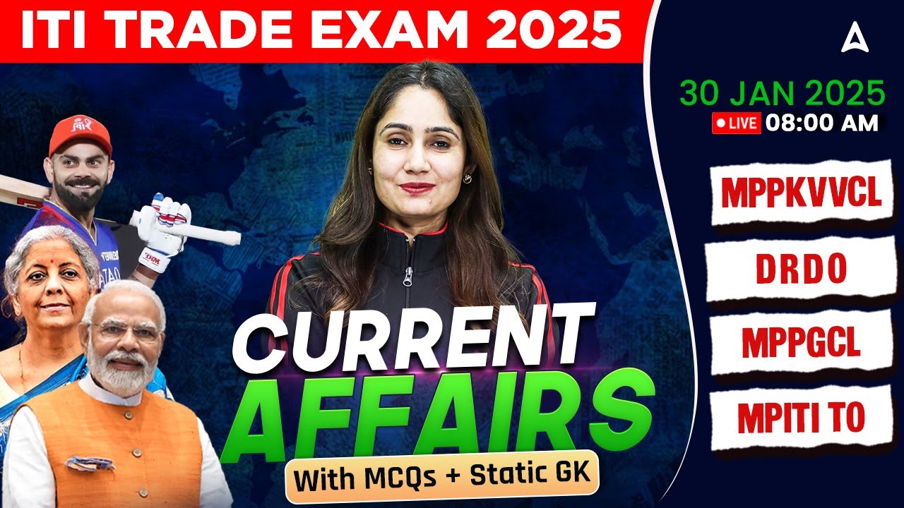30 Jan Current Affairs 2025 for ITI Trade Exam 2025 | Current Affairs Today | Current Affairs 2025