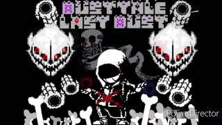 Dust!Tale Last Dust Phase 3: Dust!Sans OST (Orginal Video)