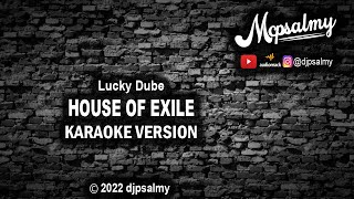 Video thumbnail of "Lucky Dube - House Of Exile | Karaoke Lyrics | McPsalmy"