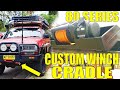 BEASTLY 80 SERIES WINCH CRADLE - FULL CUSTOM DESIGN, FAB & INSTALL