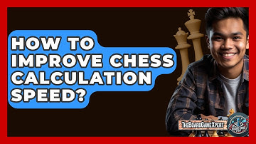 How To Improve Chess Calculation Speed? - The Board Game Xpert