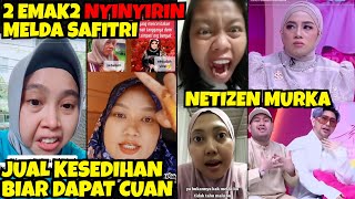 Sirik‼️2 Emak2 Sirik & Nyinyirin Melda Safitri‼️Jual Kesedihan Biar Dapet Cuan‼️