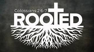 Colossians 2:20-23 | Rooted In Truth