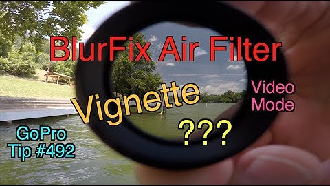 Vignette on Hero4 Video Mode with BlurFix Air filter? - GoPro Tip #492 | MicBergsma