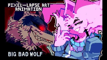 Big Bad Wolf ["Pixel-Lapse Art" Animation~]