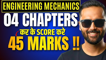Yeh 4 CHAPTERS कर के  45 Marks SCORE करे | Engineering Mechanics | First Year Students