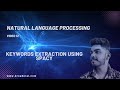 NLP tutorial for beginners | Zero to Hero | Video 12 | Keywords extraction using Spacy library