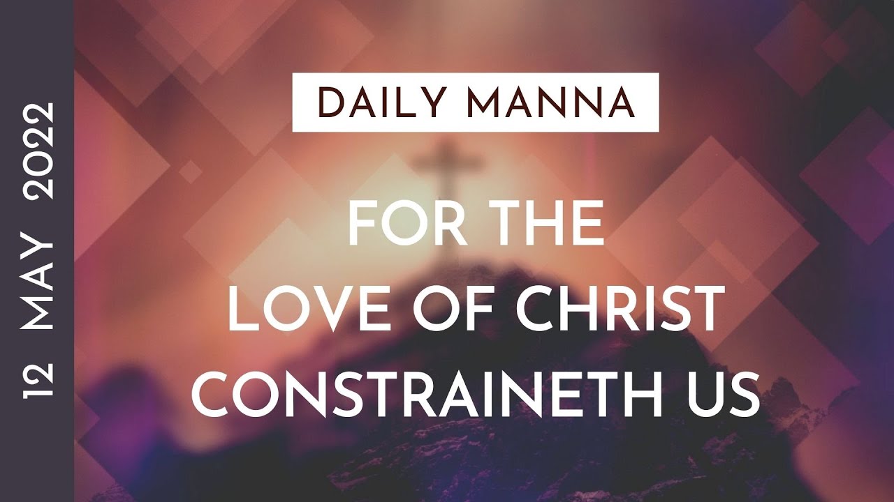 For The Love Of Christ Constraineth Us | 2 Corinthians 
