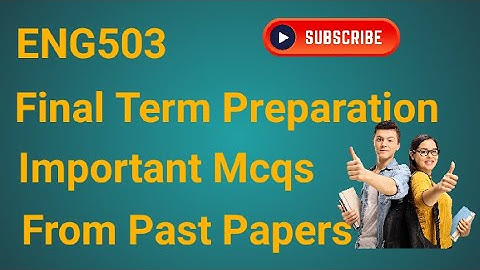 ENG503 Important Mcqs for Final Term Preparation 2024 | eng503 final term preparation 2024