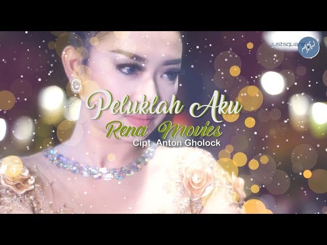 Rena Movies - Peluklah Aku [Official Lyric Video JUSTSQUARE] class=