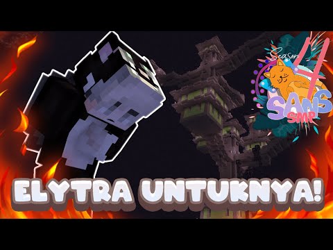 MEMPERTARUHKAN NYAWA DEMI NGAMBILIN ELYTRA BUAT DIA! - SANS SMP SEASON 4