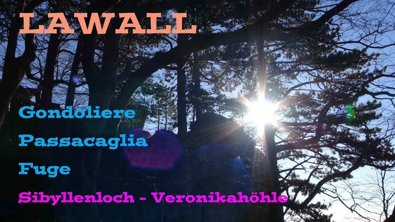Sibyllenloch-Veronikahöhle Gondoliere-Passacaglia-Fuge