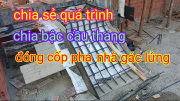 Chia sẻ quá trình chia bậc cầu thang đóng cốp pha nhà gác lửng