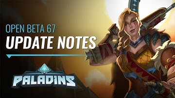 Paladins - Update Showcase VOD - Open Beta 67