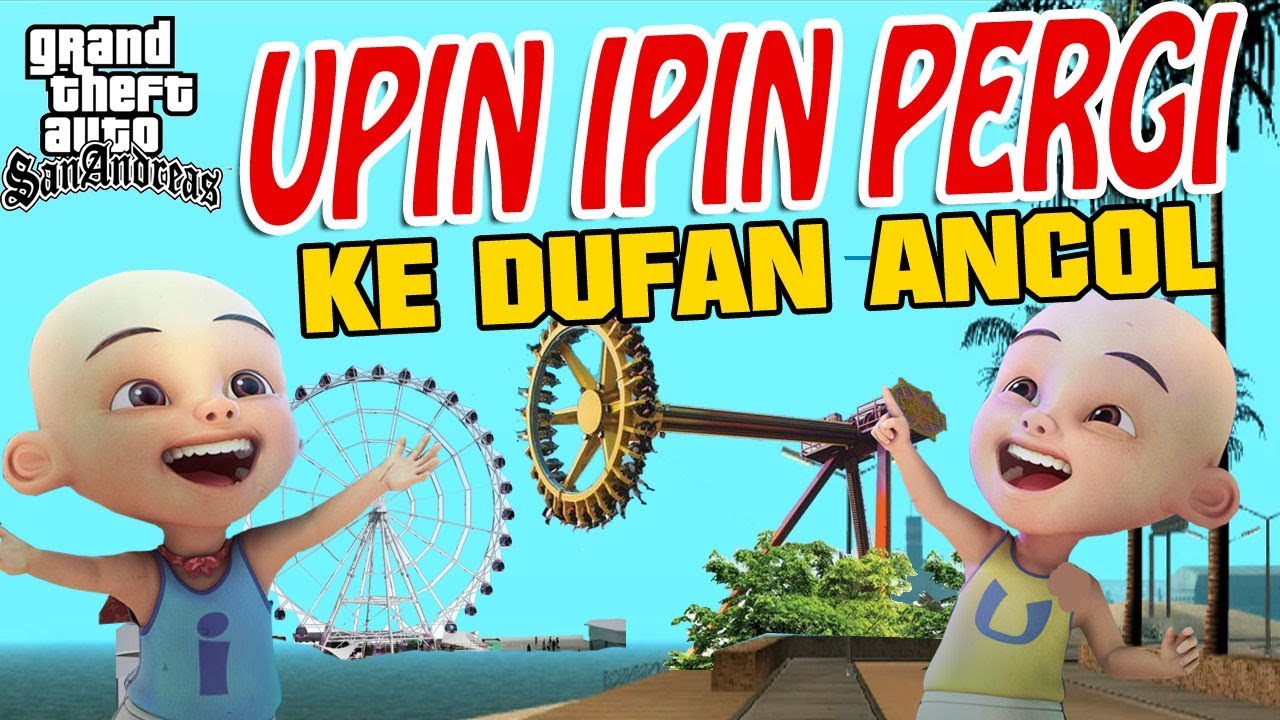 Upin Ipin Pergi ke Dufan Ancol GTA Lucu - YouTube