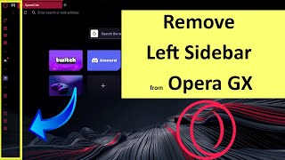How to Remove Left Sidebar from Opera GX?