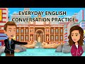 Everyday english conversation practice
