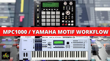 MPC 1000 & Yamaha Motif WORKFLOW FOR BEGINNERS