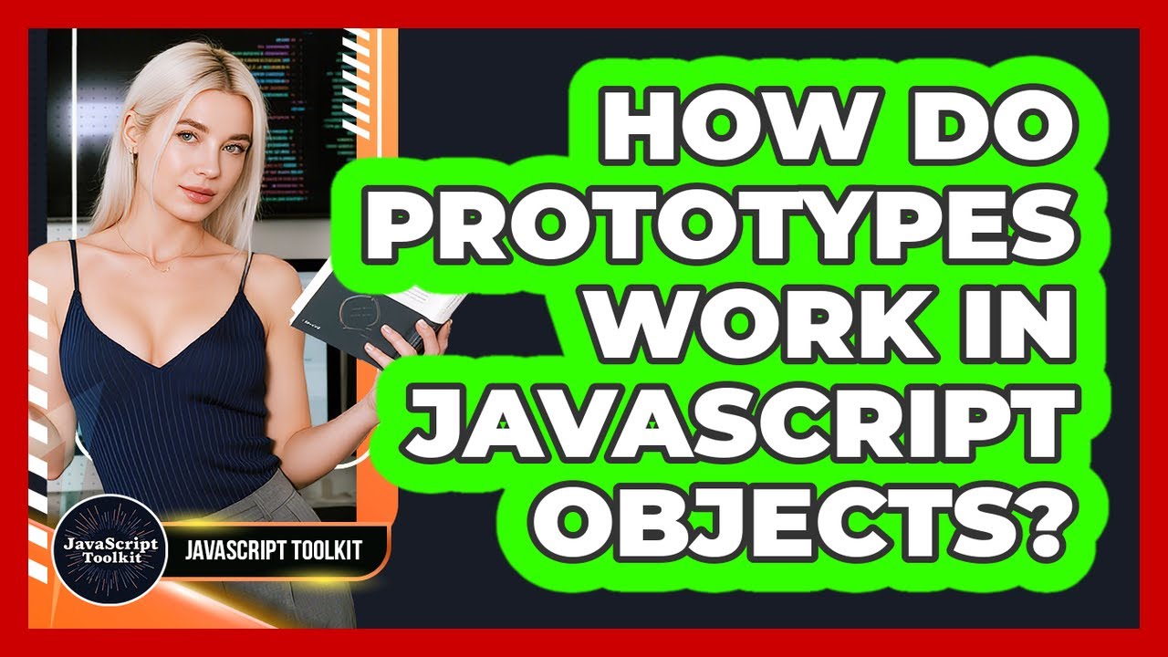 How Do Prototypes Work In JavaScript Objects? - JavaScript Toolkit ...